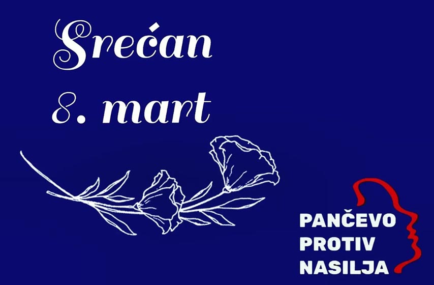 pancevo protiv nasilja, srecan osmi mart